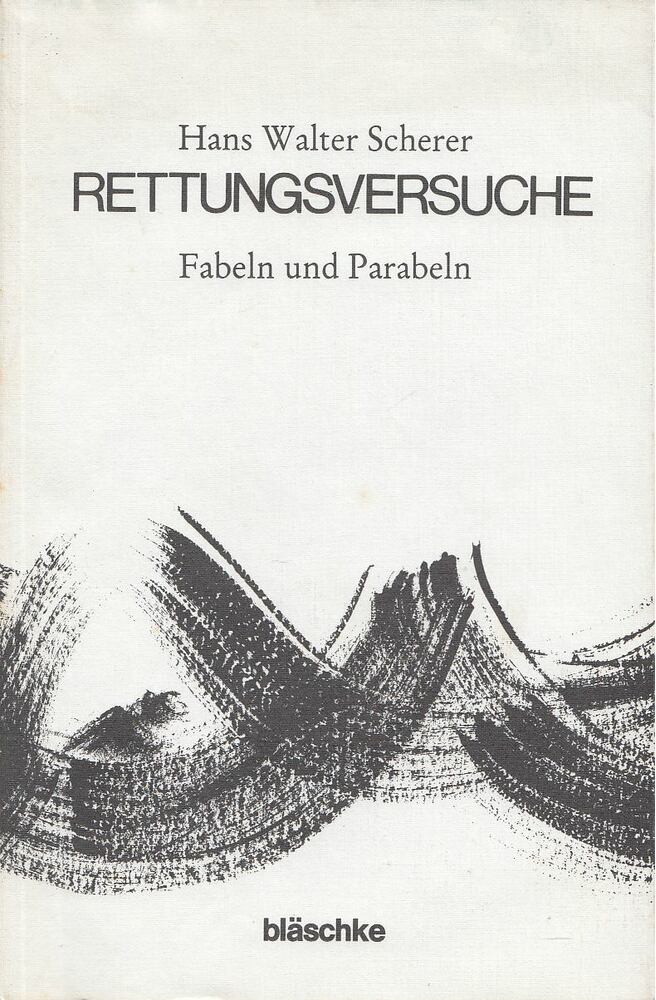 Hans Walter Scherer - Rettungsversuche [antikvár]