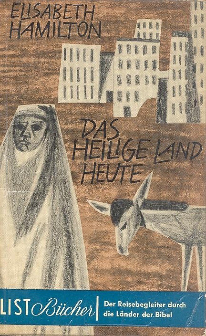 HAMILTON, ELISABETH - Das Heilige Land heute [antikvár]