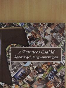 A Ferences Család közösségei Magyarországon [antikvár]
