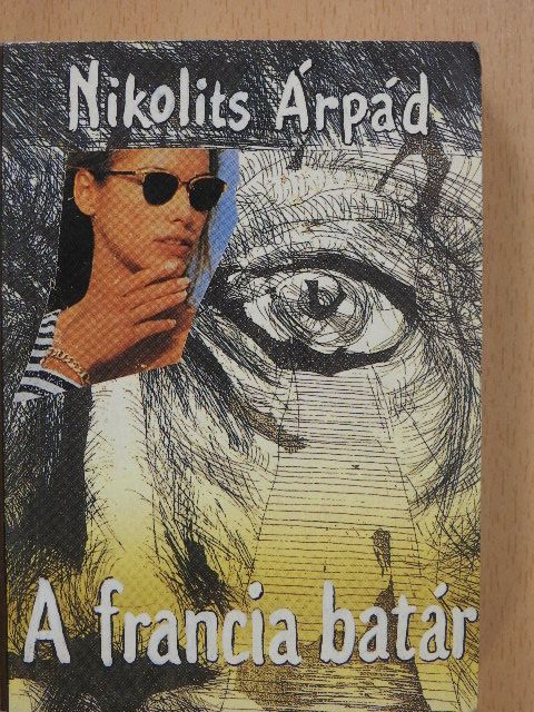 Nikolits Árpád - A francia batár (dedikált példány) [antikvár]