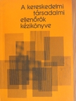 Csordás György - A kereskedelmi társadalmi ellenőrök kézikönyve [antikvár]