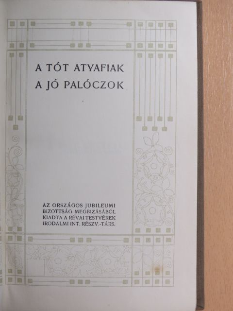 Mikszáth Kálmán - A Tót atyafiak/A jó palóczok [antikvár]