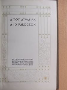 Mikszáth Kálmán - A Tót atyafiak/A jó palóczok [antikvár]