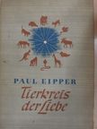 Paul Eipper - Tierkreis der Liebe [antikvár]