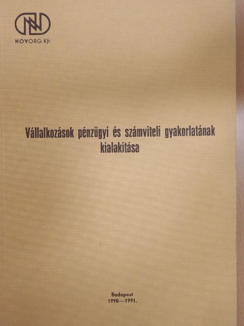 Csákvári Ágota - Vállalkozások pénzügyi és számviteli gyakorlatának kialakítása [antikvár]