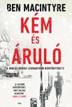 Ben Macintyre - Kém és áruló - A hidegháború legnagyobb kémtörténete [eKönyv: epub, mobi]