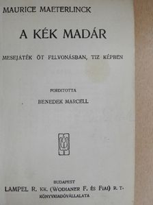 Maurice Maeterlinck - A kék madár/A hivatlan vendég/A vakok/Mona Vanna/Családi kör/Joyzelle [antikvár]