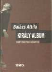 Balázs Attila - Király album [antikvár]