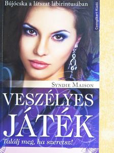 Syndie Maison - Veszélyes játék [antikvár]