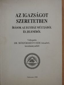 Dr. Böszörményi Ede - Az igazságot szeretetben [antikvár]