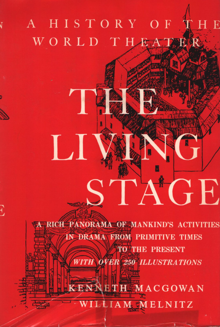 Kenneth Macgowan, William Melnitz - The Living Stage [antikvár]