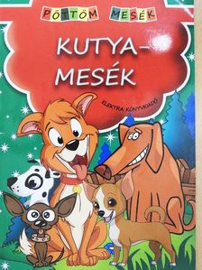 Kutyamesék [antikvár]