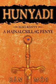 BÁN MÓR - A Hajnalcsillag fénye