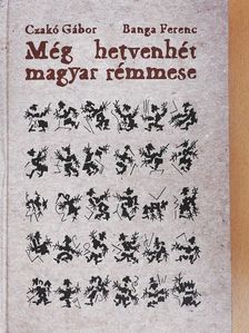 Banga Ferenc - Még hetvenhét magyar rémmese [antikvár]