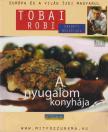 Tobai Róbert - A nyugalom konyhája [antikvár]