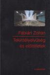 Fábián Zoltán - Tekintélyelvűség és előítéletek [antikvár]