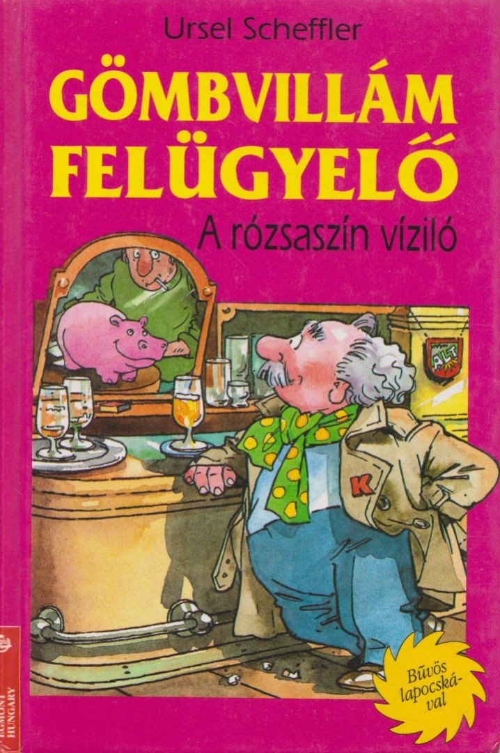 Ursel Scheffler - Gömbvillám felügyelő - A rózsaszín víziló [antikvár]