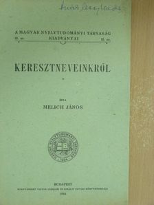 Melich János - Keresztneveinkről [antikvár]
