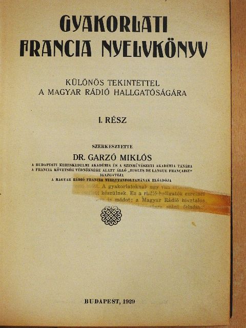 Gyakorlati francia nyelvkönyv I./Francia nyelvtan és olvasókönyv I./Francia nyelvtan II. [antikvár]