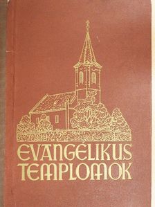 D. báró Radvánszky Albert - Evangélikus templomok [antikvár]