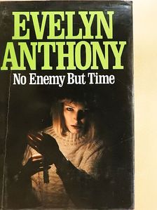 Evelyn Anthony - No Enemy but Time [antikvár]