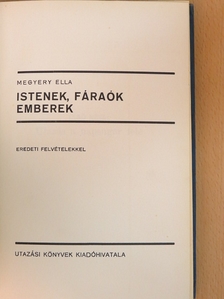 Megyery Ella - Istenek, fáraók, emberek [antikvár]