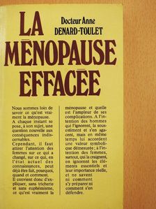 Dr. Anne Denard-Toulet - La Ménopause Effacée [antikvár]