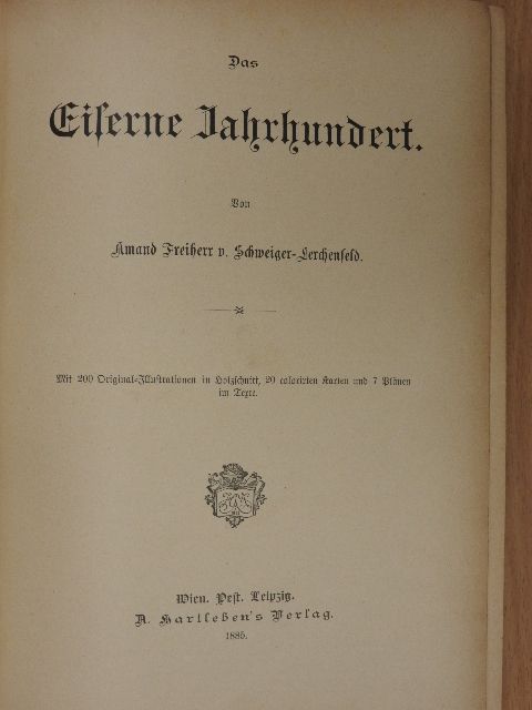 Amand Freiherr v. Schweiger-Lerchenfeld - Das Eiserne Jahrhundert (gótbetűs) [antikvár]