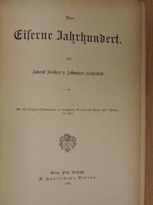 Amand Freiherr v. Schweiger-Lerchenfeld - Das Eiserne Jahrhundert (gótbetűs) [antikvár]
