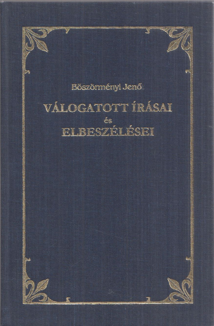 Böszörményi Jenő - Válogatott írásai és elbeszélései (dedikált) [antikvár]