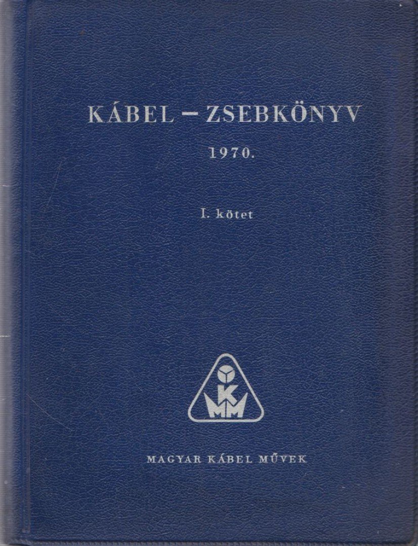 Kábel - Zsebkönyv 1970. I. kötet [antikvár]