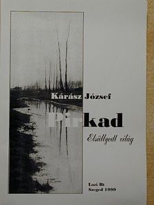 Kárász József - Pirkad  [antikvár]