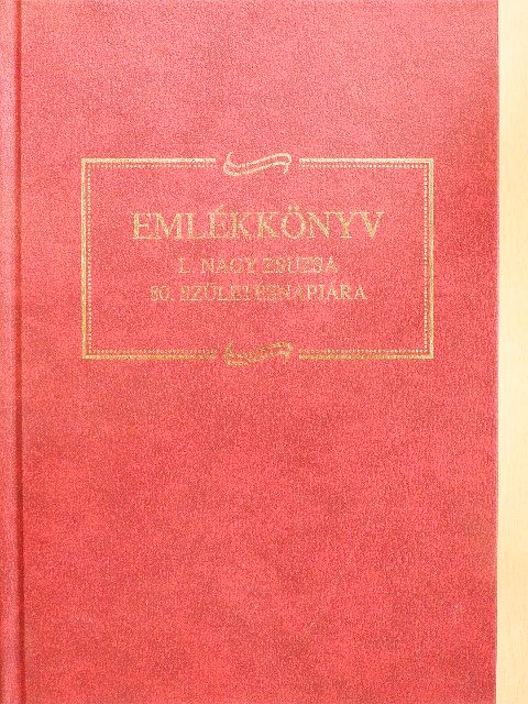 Bácskai Vera - Emlékkönyv L. Nagy Zsuzsa 80. születésnapjára [antikvár]