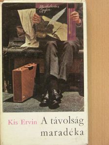 Kis Ervin - A távolság maradéka [antikvár]