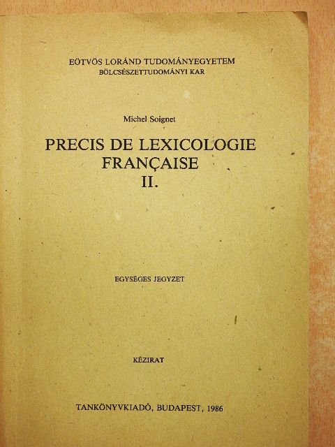 Michel Soignet - Precis de Lexicologie Francaise II. [antikvár]