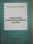 Ferenczi Gyula - A pedagógia tudományelméleti alapjai [antikvár]