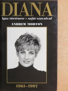 Andrew Morton - Diana igaz története - saját szavaival [antikvár]