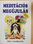 Paul Galbraith - Meditációs megújulás [antikvár]