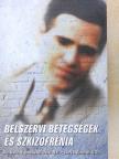 Daniel E. Casey - Belszervi betegségek és szkizofrénia [antikvár]