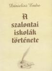 Dánielisz Endre - A szalontai iskolák története [antikvár]