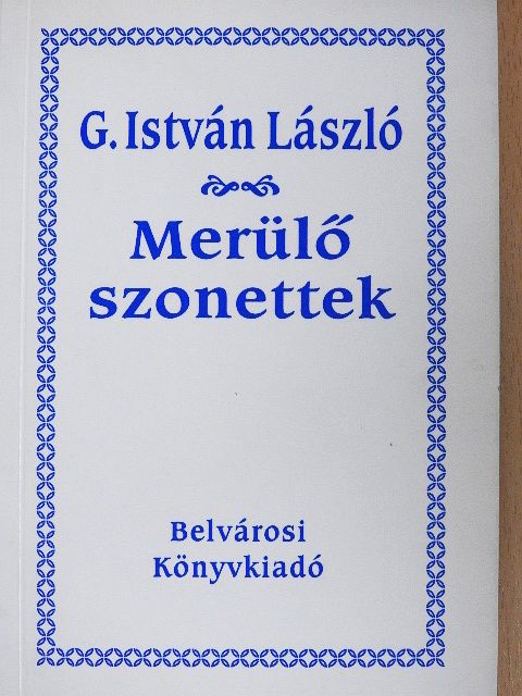 G. István László - Merülő szonettek [antikvár]