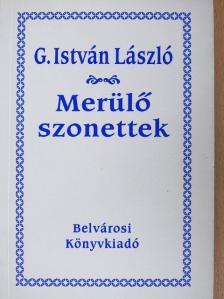 G. István László - Merülő szonettek [antikvár]