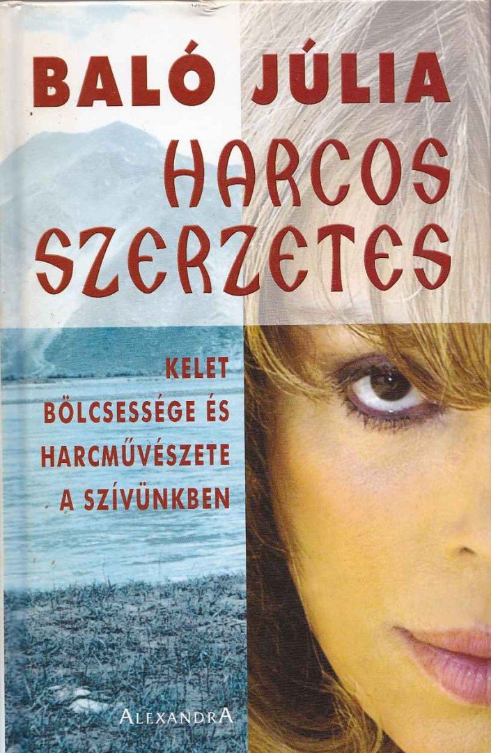 Baló Júlia - Harcos szerzetes [antikvár]