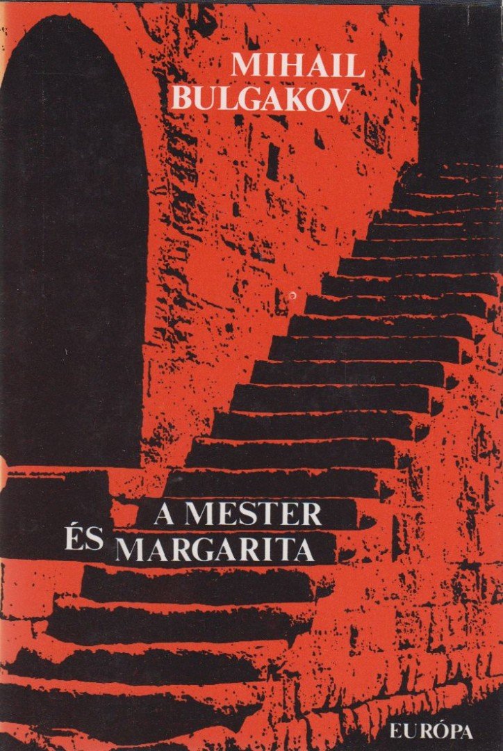 BULGAKOV, MIHAIL - A Mester és Margarita [antikvár]