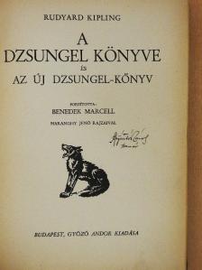 Rudyard Kipling - A dzsungel könyve és az új dzsungel-könyv [antikvár]
