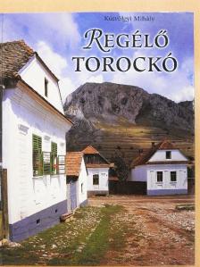 Balogh Szabolcs - Regélő Torockó [antikvár]