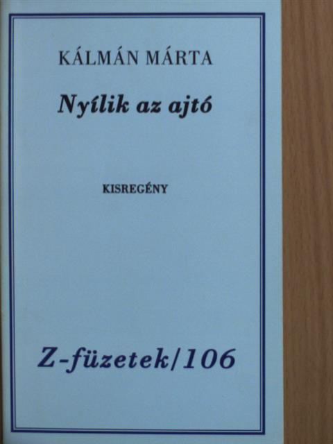 Kálmán Márta - Nyílik az ajtó [antikvár]