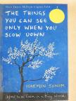 Haemin Sunim - The Things You Can See Only When You Slow Down [antikvár]