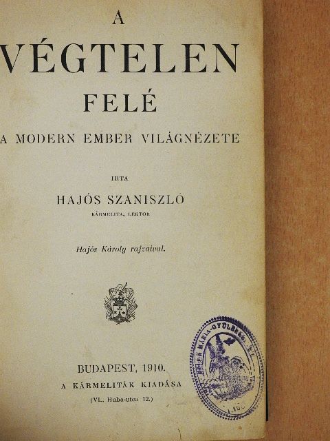 Hajós Szaniszló - A végtelen felé [antikvár]