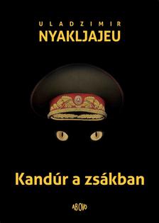 NYAKLJAJEU, ULADZIMIR - Kandúr a zsákban